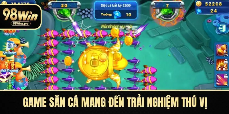 Game săn cá mang đến trải nghiệm thú vị