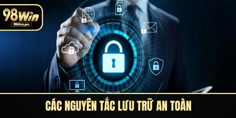 Các nguyên tắc lưu trữ an toàn thông tin 
