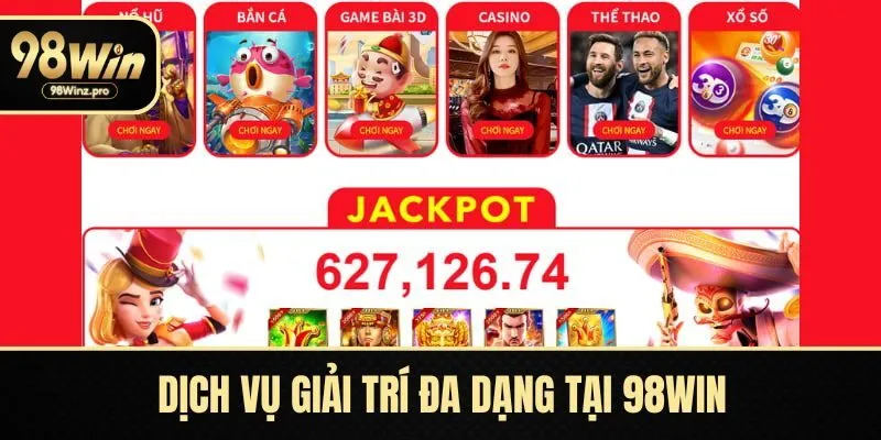 Dịch vụ giải trí đa dạng tại 98WIN