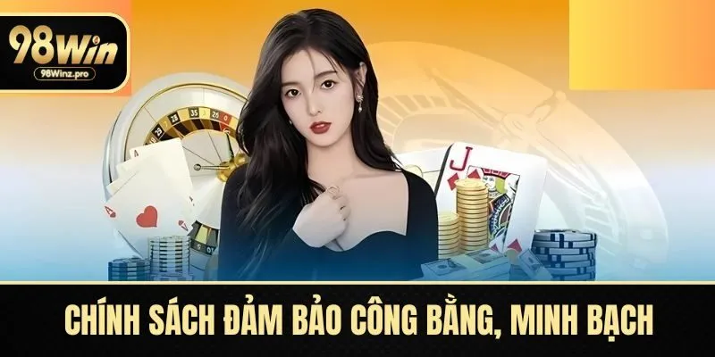 Chính sách đảm bảo công bằng, minh bạch trong cá cược